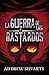 La guerra de los bastardos (Los bastardos reales, #3)
