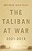 The Taliban at War by Antonio Giustozzi