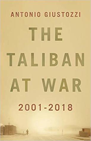 The Taliban at War: 2001 - 2018 (Hardcover)