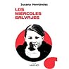 Los miércoles salvajes by Susana Hernández Marcet