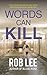 Words Can Kill