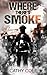 Where There's Smoke
