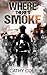 Where There's Smoke