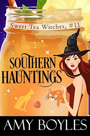 Southern Hauntings (Sweet Tea Witch Mysteries, #11)