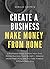 Create a Business, Make Mon...