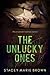 The Unlucky Ones by Stacey Marie Brown
