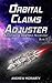 Orbital Claims Adjuster: Adventures of a Jump Space Accountant Book 2