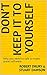 Don’t keep it to yourself by Robert Drury