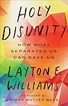 Holy Disunity by Layton E. Williams