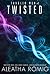 Twisted (Tangled Web, #1)