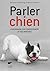 Parler chien : comprendre son comportement et ses mimiques