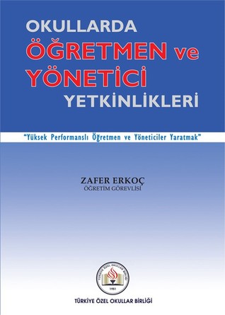 Okullarda Öğretmen ve Yönetici Yetkinlikleri (Paperback)