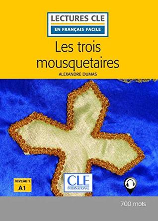 Les trois mousquetaires - Niveau 1/A1 - Lectures CLE en Français facile - Livre - 2ème édition (Paperback)
