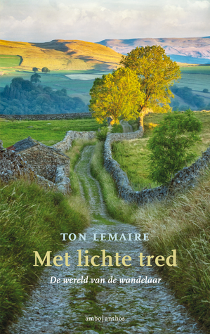 Met lichte tred: De wereld van de wandelaar (Hardcover)