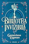 Biblioteca invizibilă by Genevieve Cogman