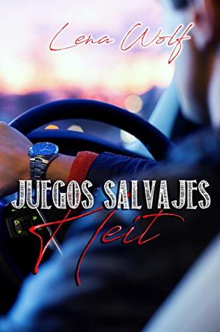 JUEGOS SALVAJES: Heit : New adult. Romance erótico. Chico malo redención. (Spanish Edition)