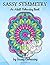 Sassy Symmetry: An Adult Co...