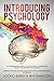Introducing Psychology: The...