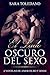 El Lado Oscuro del Sexo by Sara Toledano