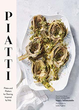 Piatti: Plates and Platters for Sharing, Inspired by Italy (Kindle Edition)