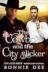 The Cowboy and the City Slicker by Bonnie Dee