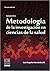 Metodología de la investigación en ciencias de la salud (Spanish Edition)
