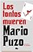 Los tontos mueren by Mario Puzo