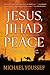 Jesus, Jihad and Peace: What Bible Prophecy Says about World Events Today