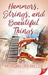 Hammers, Strings, and Beautiful Things