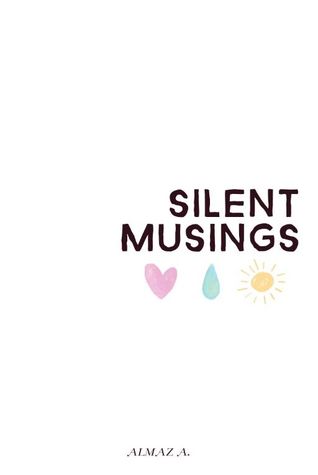 Silent Musings