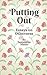 Putting Out: Essays on Othe...