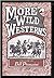More Wild Westerns