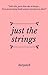 Just the Strings (GDL #4)