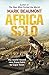 Africa Solo: My World Record Race from Cairo to Cape Town