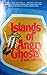 islands of angry ghosts