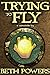 Trying to Fly: A Novelette
