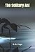 The Solitary Ant