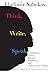 Think, Write, Speak: Uncollected Essays, Reviews, Interviews, and Letters to the Editor
