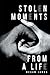 Stolen Moments from a Life by Megan James