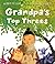 Grandpa's Top Threes