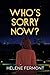 Who's Sorry Now?