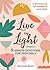 Live in Light by Melanie M. Redd