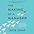 The Making of a Manager: What to Do When Everyone Looks to You