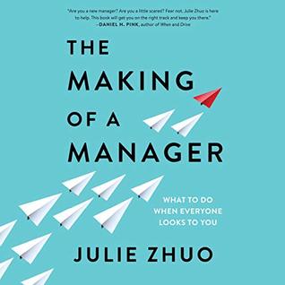 The Making of a Manager: What to Do When Everyone Looks to You