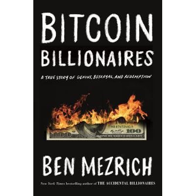 Bitcoin Billionaires A True Story Of Genius Betrayal And Redemption By Ben Mezrich Bitcoin Billionaires A True Story Of Genius Betrayal And Redemption By Ben Mezrich
