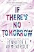 If There's No Tomorrow