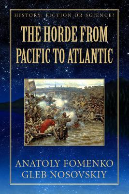 The Horde from Pacific to Atlantic (History: Fiction or Science?)
