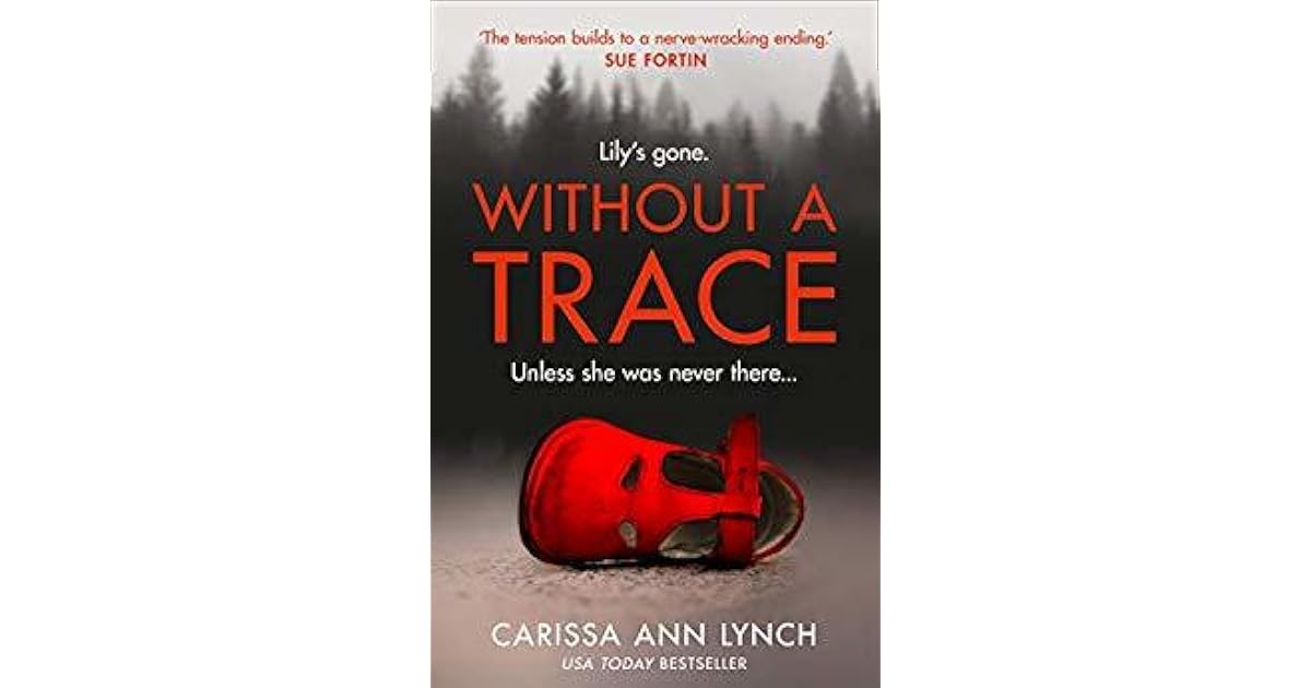 Without A Trace By Carissa Ann Lynch