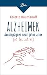 Alzheimer : accompagner ceux quon aime (French Edition) Alzheimer : accompagner ceux quon aime (French Edition)