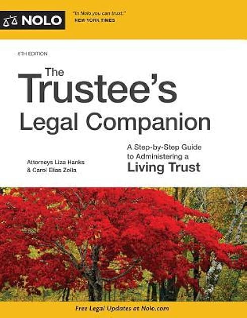 Trustee's Legal Companion, The: A Step-by-Step Guide to Administering a Living Trust